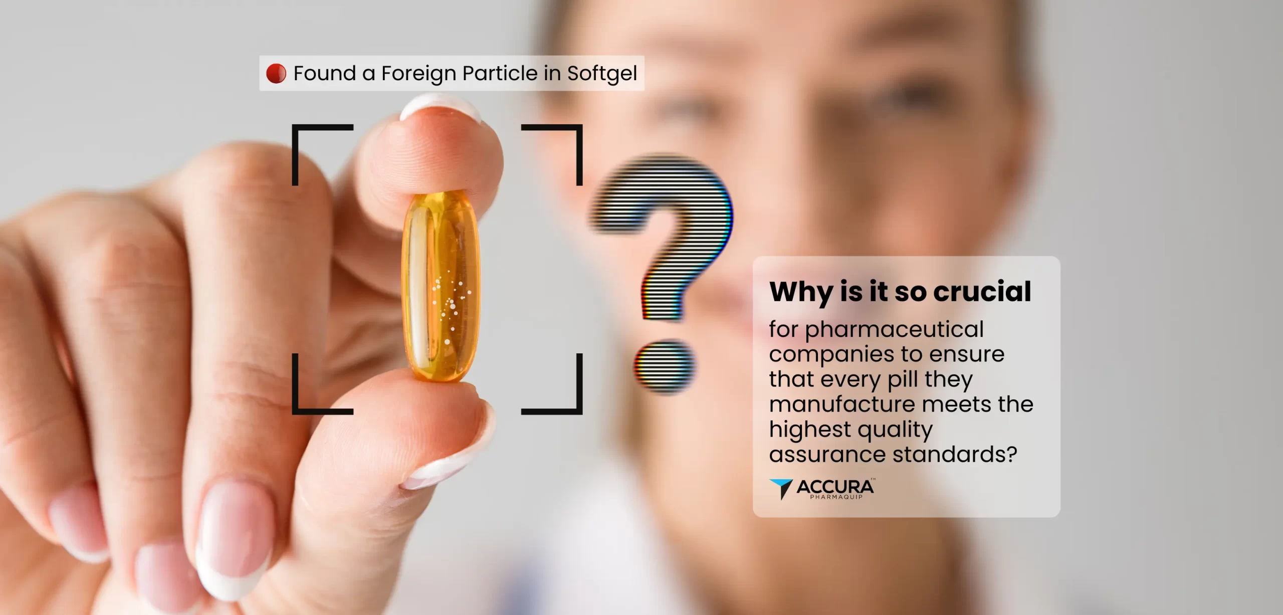 Why is quality assurance critical in pharmaceutical production